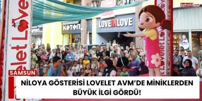 Niloya Gösterisi Lovelet AVM’de Miniklerden Büyük İlgi Gördü!