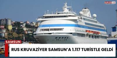 Rus Kruvaziyer Samsun’a 1.117 Turistle Geldi