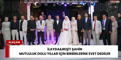 İlayda & Reşit Şahin, Mutluluk Dolu Yıllar İçin “Evet” Dedi