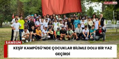 Keşif Kampüsü’nde Çocuklar Bilimle Dolu Bir Yaz Geçirdi