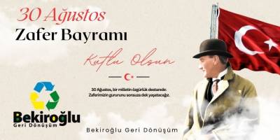 Bekiroğlu Geri Dönüşüm’den 30 Ağustos Zafer Bayramı Kutlaması