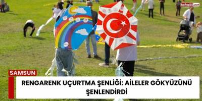 Rengarenk Uçurtma Şenliği: Aileler Gökyüzünü Şenlendirdi