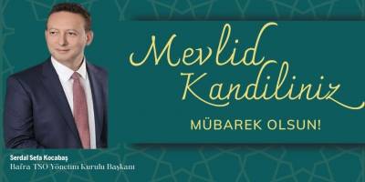 Bafra TSO Yönetim Kurulu Başkanı Serdal Sefa Kocabaş'dan Mevlid Kandili Mesajı