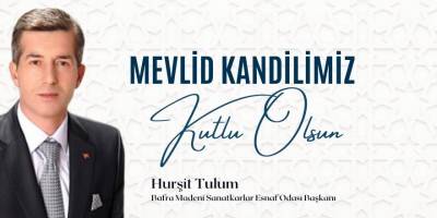Hurşit Tulum'dan Mevlid Kandili Mesajı