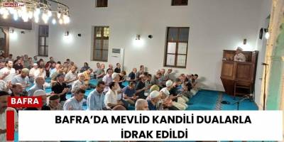 Bafra’da Mevlid Kandili dualarla idrak edildi