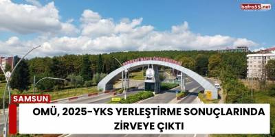 OMÜ, 2025-YKS Yerleştirme Sonuçlarında Zirveye Çıktı