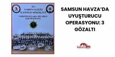 Havza’da Uyuşturucu Operasyonu: 3 Gözaltı