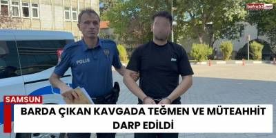 Barda Çıkan Kavgada Teğmen ve Müteahhit Darp Edildi