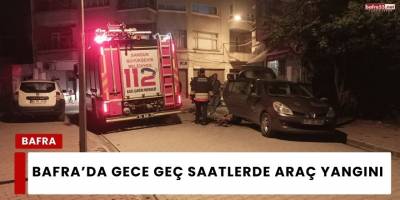 Bafra’da Gece Geç Saatlerde Araç Yangını