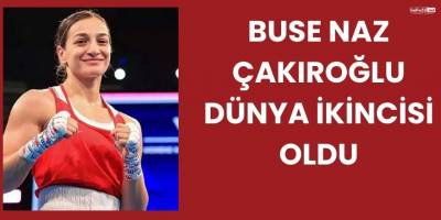 Buse Naz Çakıroğlu Dünya İkincisi Oldu