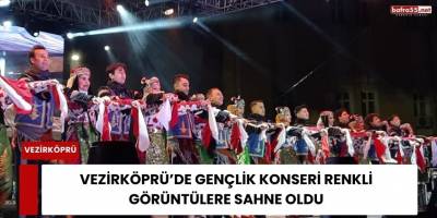 Vezirköprü’de Gençlik Konseri Renkli Görüntülere Sahne Oldu