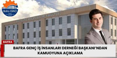 Bafra Genç İş İnsanları Derneği Başkanı’ndan Kamuoyuna Açıklama