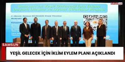 Yeşil Gelecek İçin İklim Eylem Planı Açıklandı