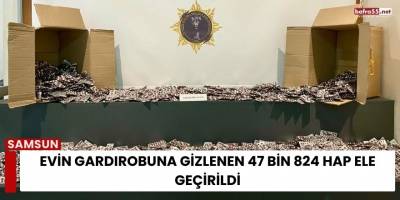 Evin Gardırobuna Gizlenen 47 Bin 824 Hap Ele Geçirildi