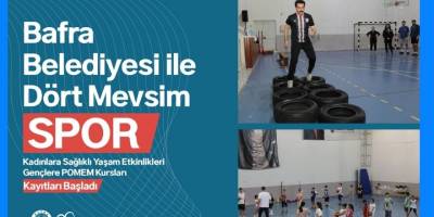 Bafra Belediyesi ile Dört Mevsim Spor Başlıyor