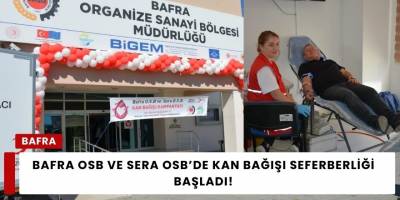 Bafra OSB ve Sera OSB’de Kan Bağışı Seferberliği Başladı
