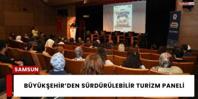 Büyükşehir’den Sürdürülebilir Turizm Paneli