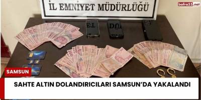 Sahte Altın Dolandırıcıları Samsun’da Yakalandı