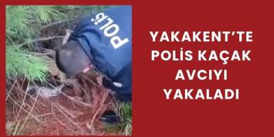 Yakakent’te Polis Kaçak Avcıyı Yakaladı