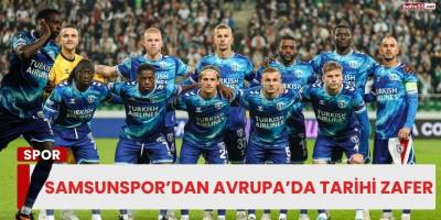Samsunspor’dan Avrupa’da Tarihi Zafer