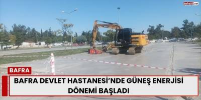 Bafra Devlet Hastanesi’nde Güneş Enerjisi Dönemi Başladı
