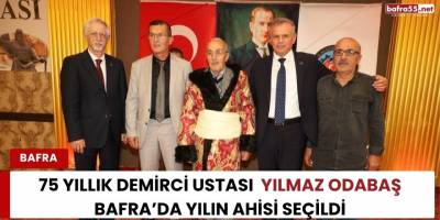 75 Yıllık Demirci Ustası  Yılmaz Odabaş Bafra’da Yılın Ahisi Seçildi