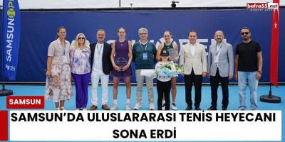 Samsun’da Uluslararası Tenis Heyecanı Sona Erdi