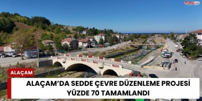 Alaçam Sedde Çevre Düzenleme Projesinde Yüzde 70 Tamamlandı