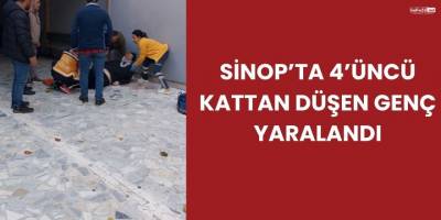Sinop’ta 4’üncü Kattan Düşen Genç Yaralandı