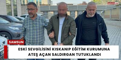 Eski Sevgilisini Kıskanıp Eğitim Kurumuna Ateş Açan Saldırgan Tutuklandı