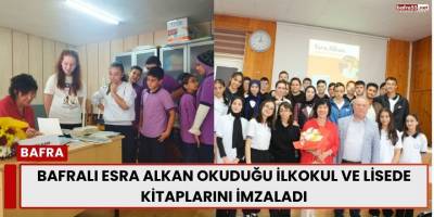 Bafralı Esra Alkan Okuduğu İlkokul ve Lisede Kitaplarını İmzaladı