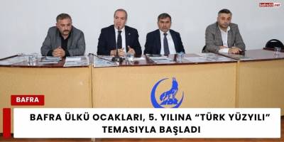 Bafra Ülkü Ocakları, 5. Yılına “Türk Yüzyılı” Temasıyla Başladı
