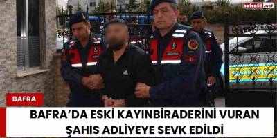 Bafra’da Eski Kayınbiraderini Vuran Şahıs Adliyeye Sevk Edildi