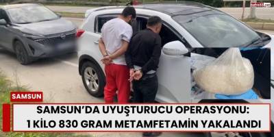 Samsun’da Uyuşturucu Operasyonu: 1 Kilo 830 Gram Metamfetamin Ele Geçirildi