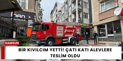 Bir Kıvılcım Yetti! Çatı Katı Alevlere Teslim Oldu
