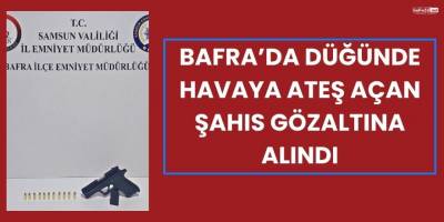 Bafra’da Düğünde Havaya Ateş Açan Şahıs Gözaltına Alındı