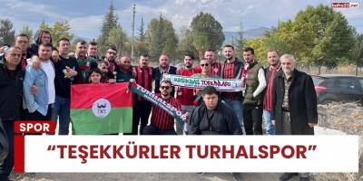 “Teşekkürler Turhalspor”
