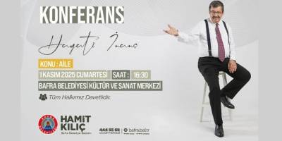 2025 Aile Yılında Yazar Hayati İnanç Bafra’da Ailenin Önemini Anlatacak