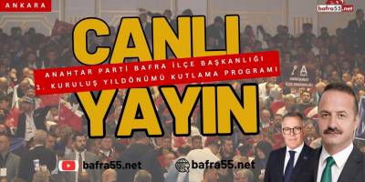 Anahtar Parti Bafra İlçe Başkanlığı  1. Kuruluş Yıldönümü Kutlama Programı