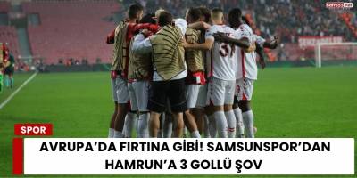 Avrupa’da Fırtına Gibi! Samsunspor’dan Hamrun’a 3 Gollü Şov