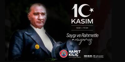 Başkan Kılıç’tan 10 Kasım Mesajı