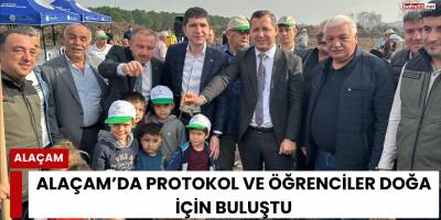 Alaçam’da Protokol ve Öğrenciler Doğa İçin Buluştu