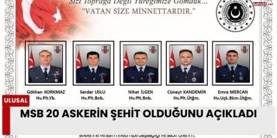 MSB 20 askerin şehit olduğunu açıkladı