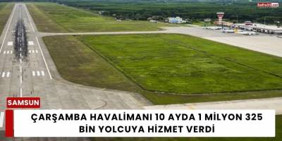 Çarşamba Havalimanı 10 Ayda 1 Milyon 325 Bin Yolcuya Hizmet Verdi