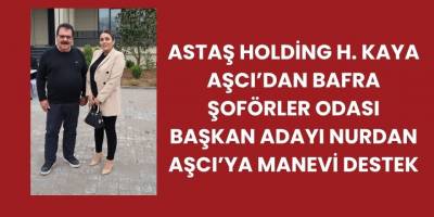 Başkan H. Kaya Aşcı’dan Şoförler Odası Başkan Adayı Nurdan Aşcı’ya Manevi Destek