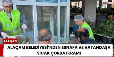 Alaçam Belediyesi’nden Esnafa ve Vatandaşa Sıcak Çorba İkramı