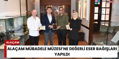 Alaçam Mübadele Müzesi’ne Değerli Eser Bağışları Yapıldı