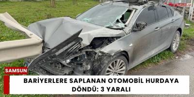 Bariyerlere Saplanan Otomobil Hurdaya Döndü: 3 Yaralı