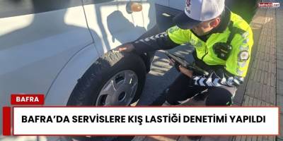 Bafra’da Servislere Kış Lastiği Denetimi Yapıldı
