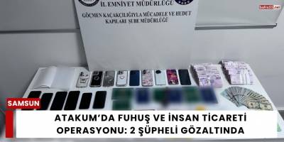 Atakum’da Fuhuş ve İnsan Ticareti Operasyonu: 2 Şüpheli Gözaltında
